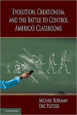 EvolutionCreationism_Book_Berkman_Plutzer_2010